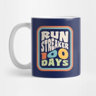 Run Streak Run Streaker 100 Days of Running Mug